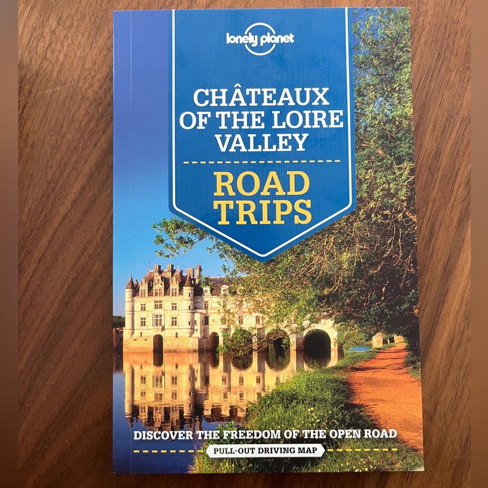 Lonely Planet Chateaux of the Loire Valley Road Trips 1st edition 9781743607091